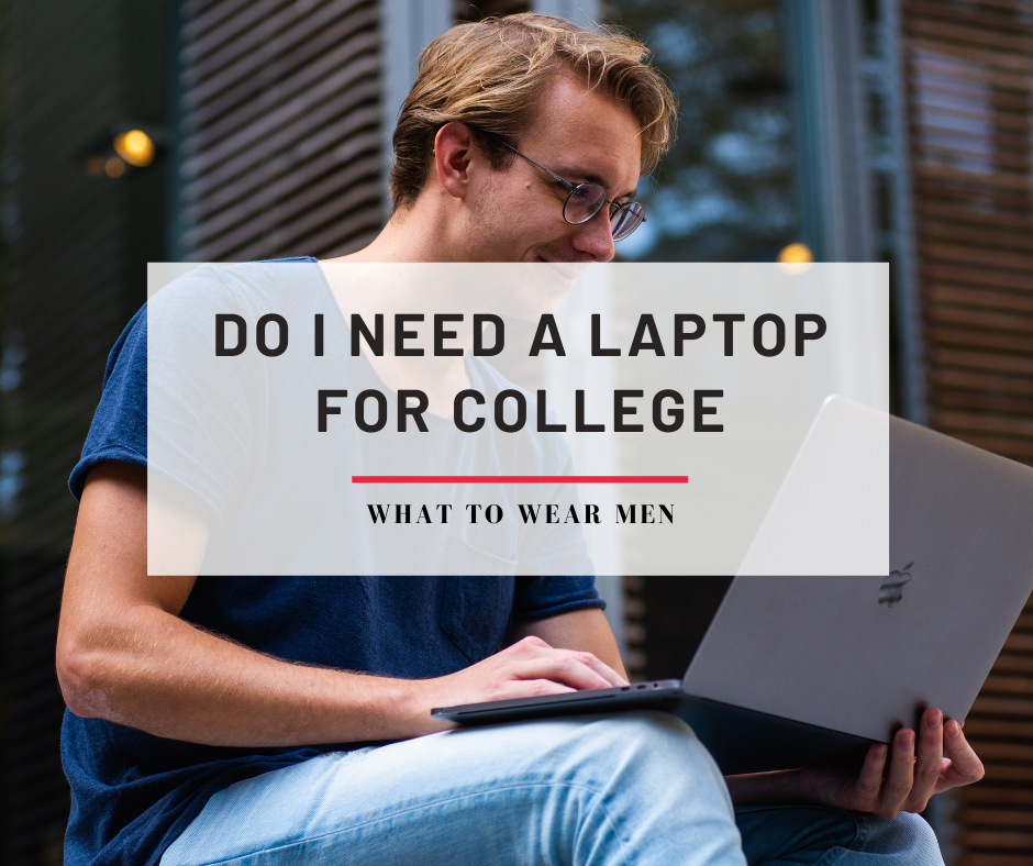 Do I Need a Laptop for College