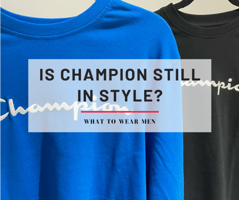 Is Champion Still In Style In 2024? Or on it's Way Out What to Wear Men