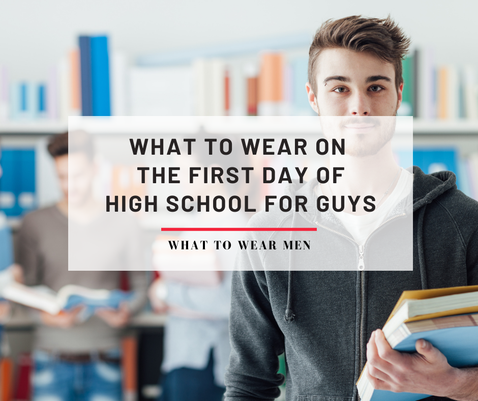 What to Wear on the First Day of High School for Guys