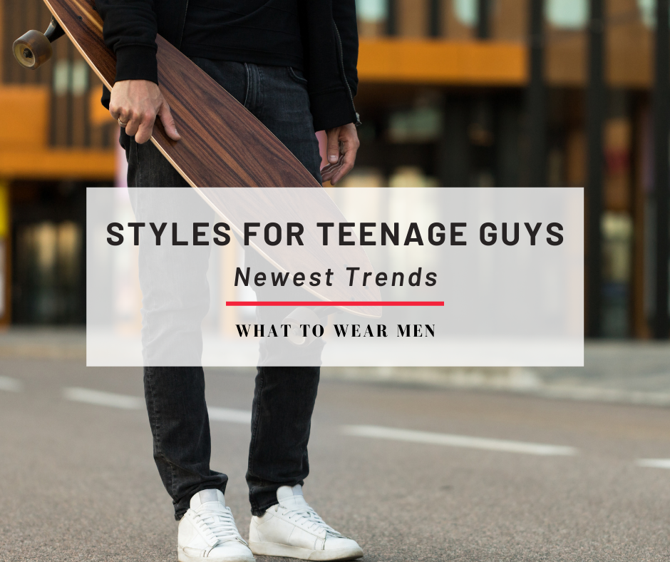 Styles for Teenage Guys