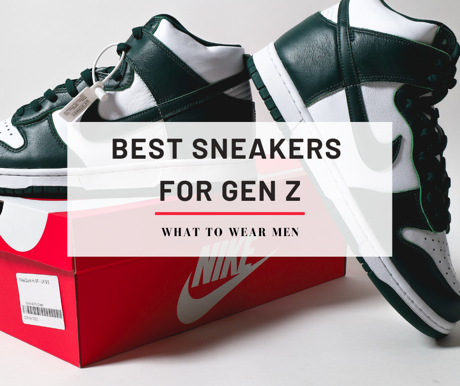 15 Best Sneakers for Gen Z, that Gen Zers Are Actually Wearing What