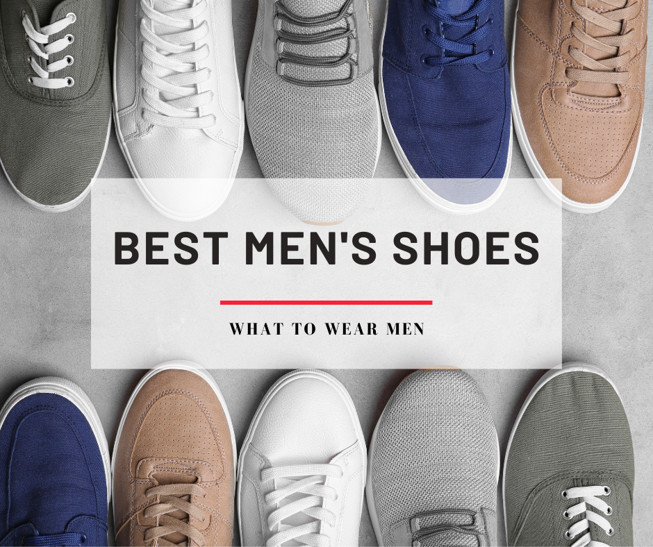 The 30 Best Men's Shoes in 2024 - Complete Guide - What to Wear Men