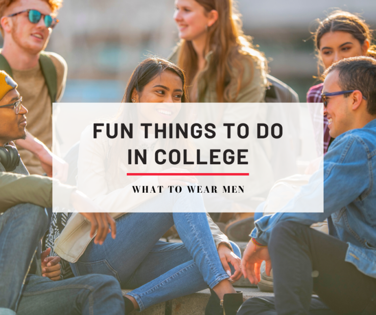 15-fun-things-to-do-in-college-by-a-recent-graduate-what-to-wear-men