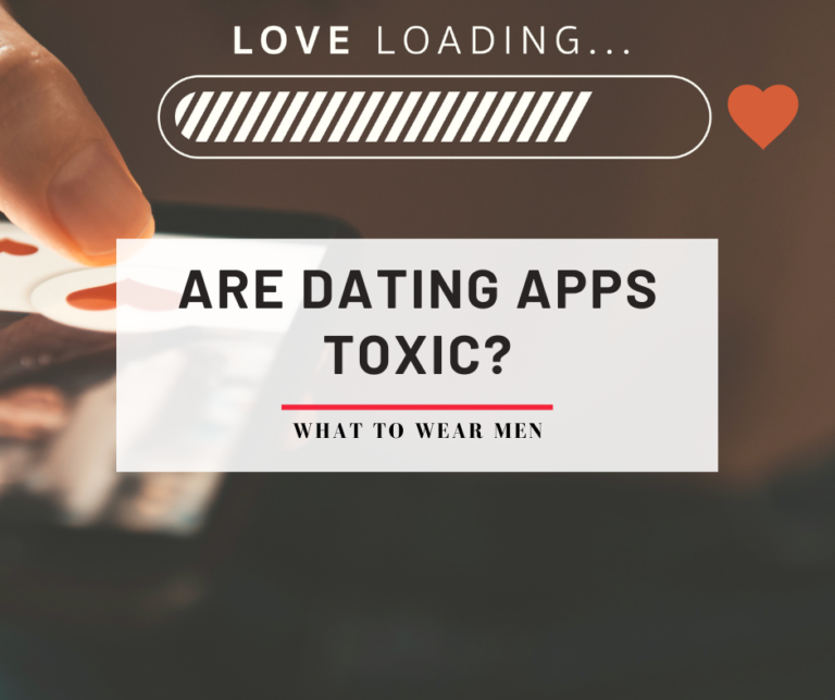 are-dating-apps-toxic-what-you-should-know-about-online-dating-what