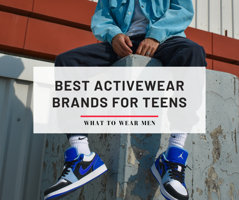 10 Best Activewear Brands For Teenagers (Girls and Boys) - What to Wear Men