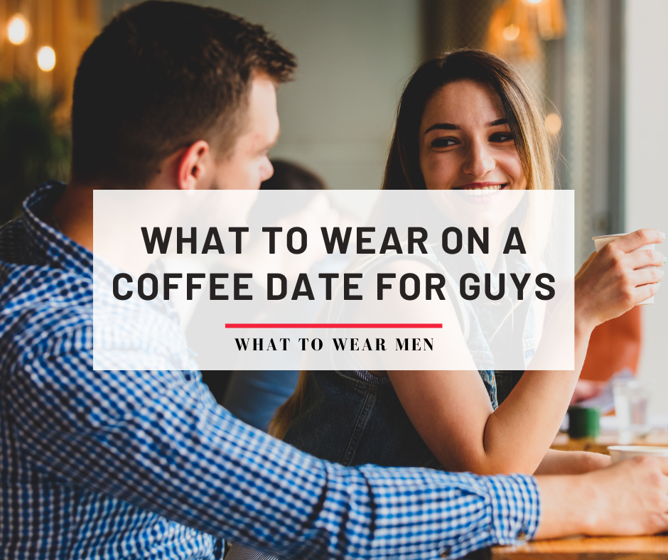 what to wear on a coffee date