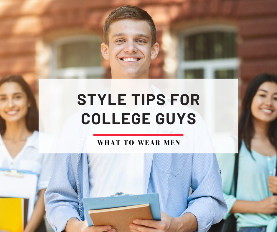 style tips for college guys