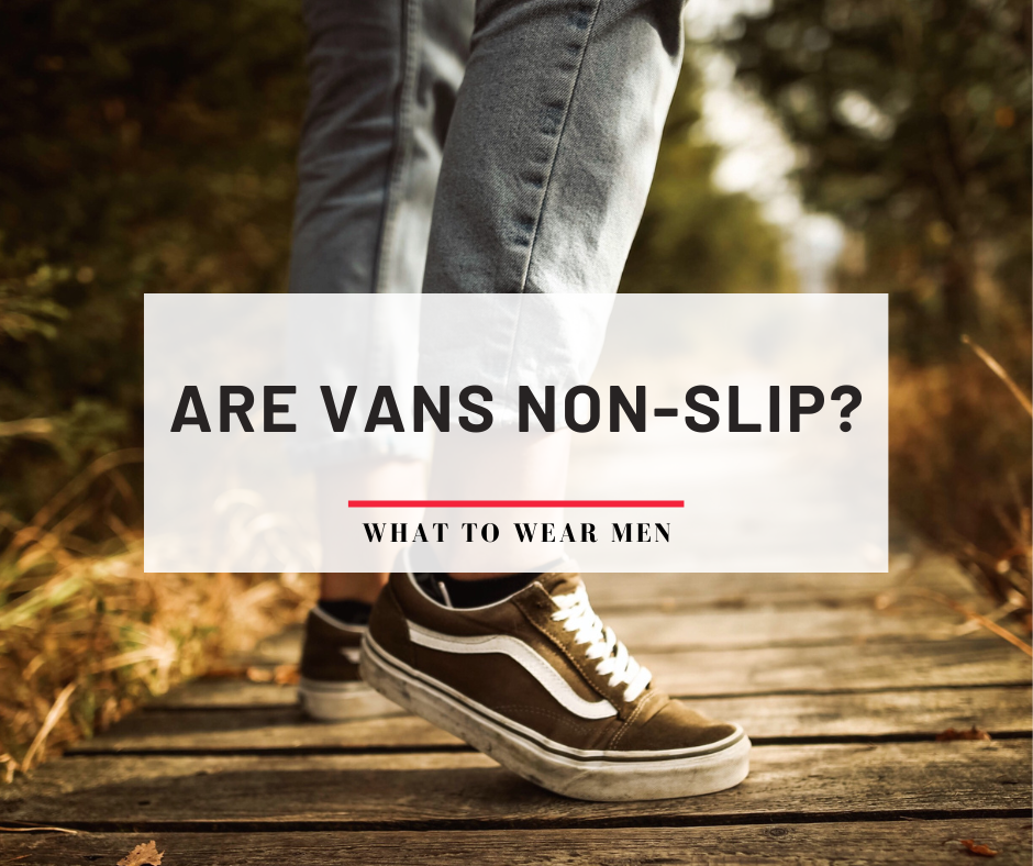 Are Vans Non-slip