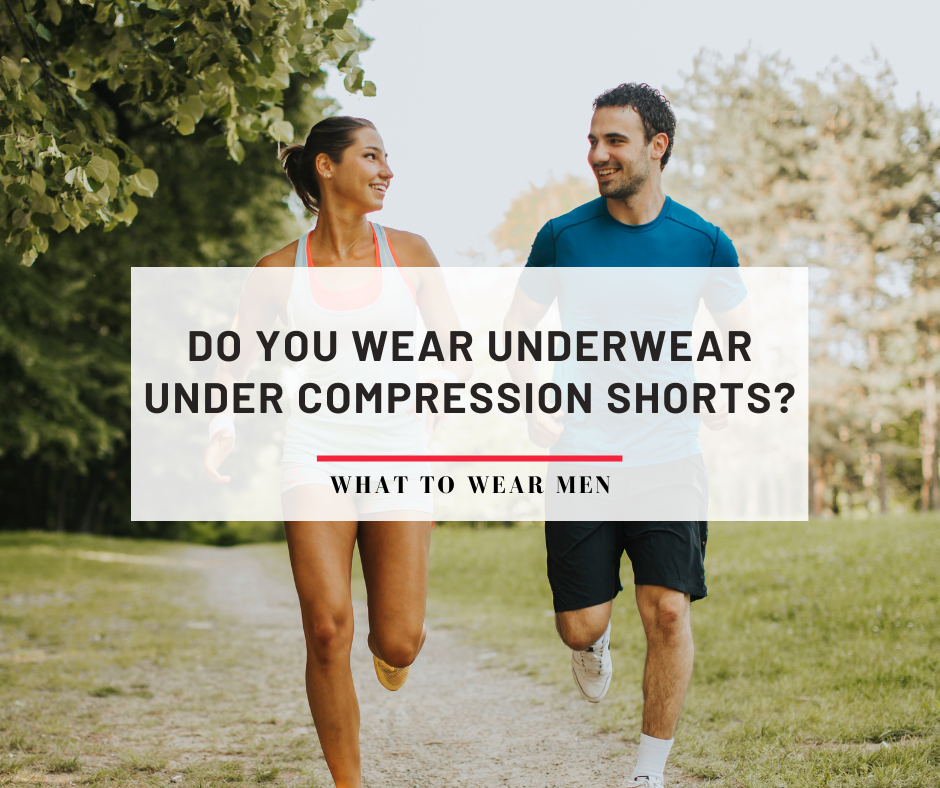 Do You Wear Underwear Under Compression Shorts?