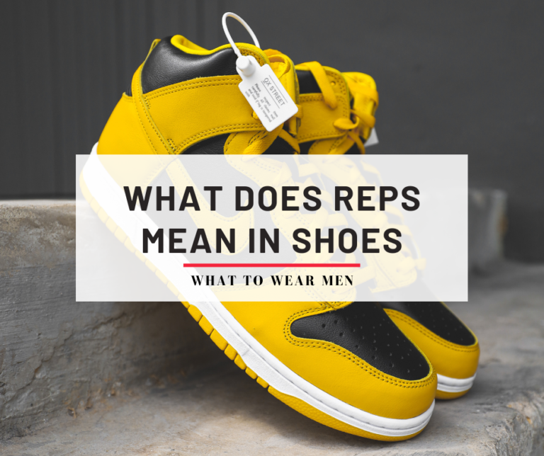 what-does-reps-mean-in-shoes-replica-sneakers-guide-what-to-wear-men