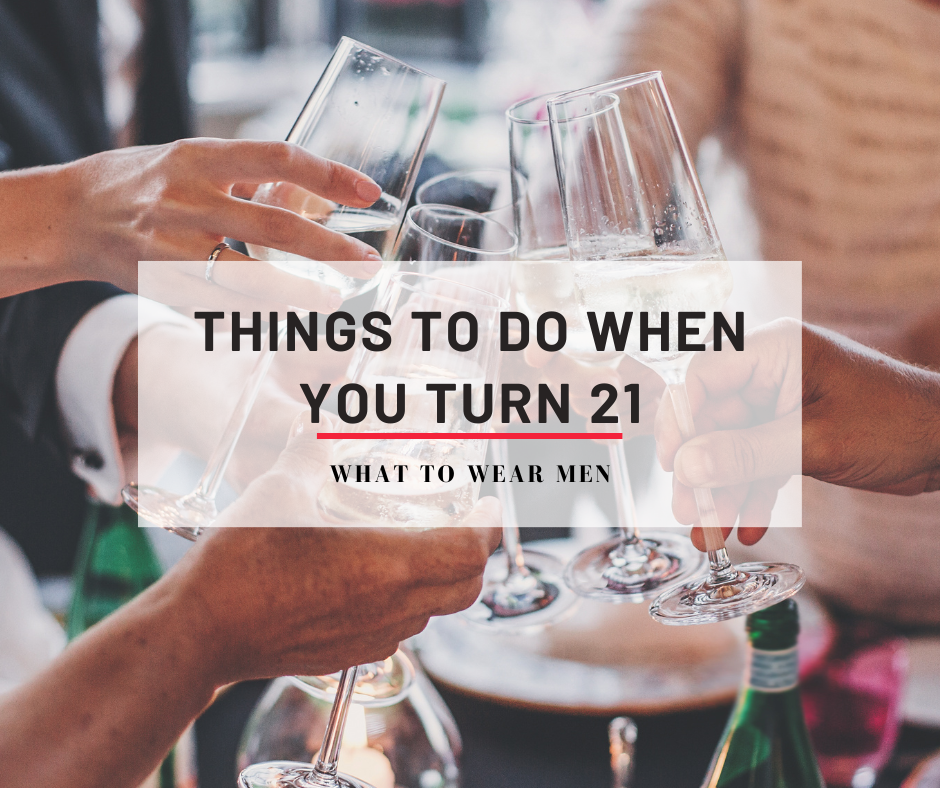 Things to Do When You Turn 21