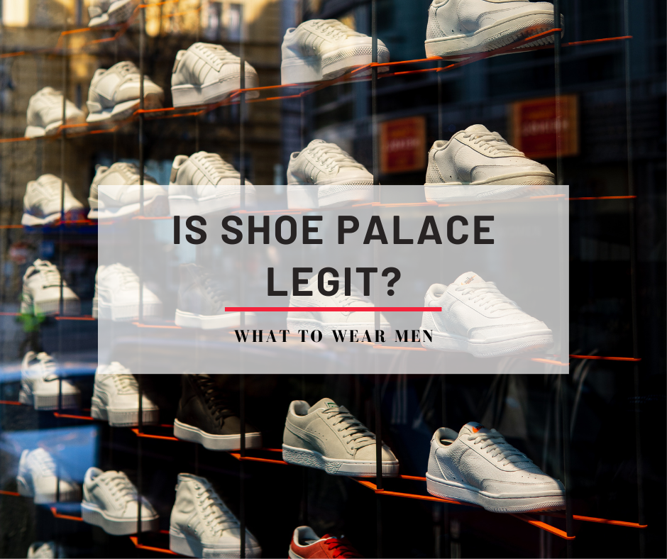 Is shoe palace legit