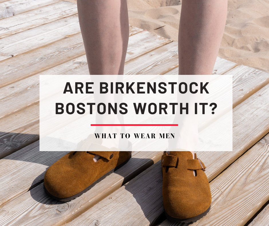 Are Birkenstock Bostons Worth it Full Review